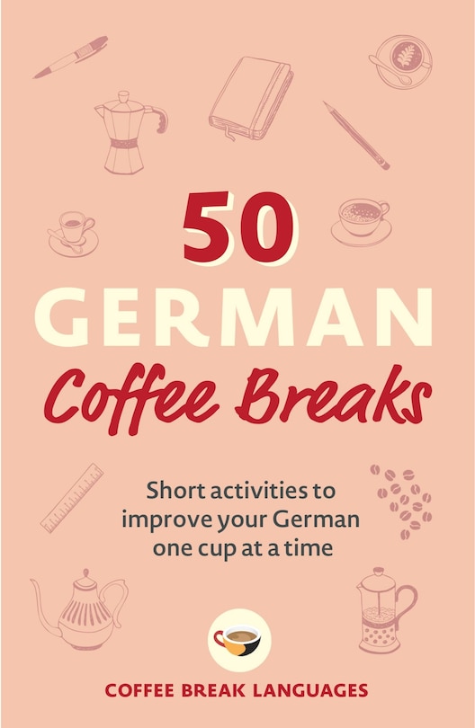 Front cover_50 German Coffee Breaks