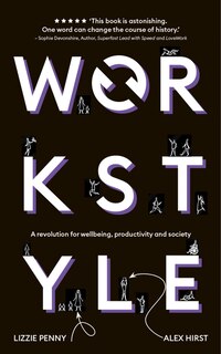 Workstyle: A revolution for wellbeing, productivity and society