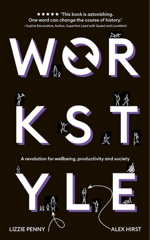 Workstyle: A revolution for wellbeing, productivity and society