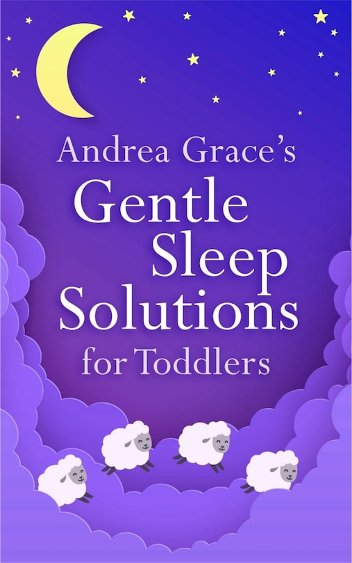 Couverture_Andrea Grace's Gentle Sleep Solutions for Toddlers