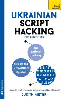 Ukrainian Script Hacking: The optimal pathway to learn the Ukrainian alphabet