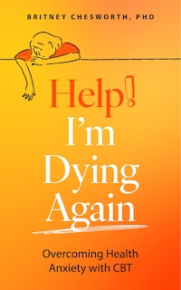 Front cover_Help, I’m Dying Again