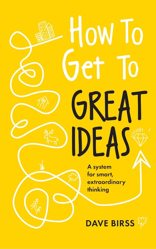 Couverture_How to Get to Great Ideas