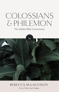 Front cover_The Hodder Bible Commentary: Colossians & Philemon