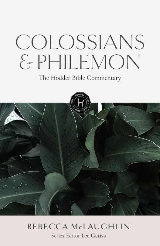 Front cover_The Hodder Bible Commentary: Colossians & Philemon