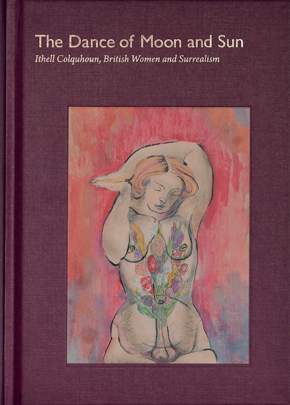 Front cover_The Dance of Moon and Sun: Ithell Colquhoun, British Women and Surrealism