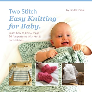 Front cover_Two Stitch Easy Knitting for Baby