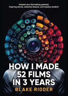 Front cover_How I Made 52 Films in 3 Years