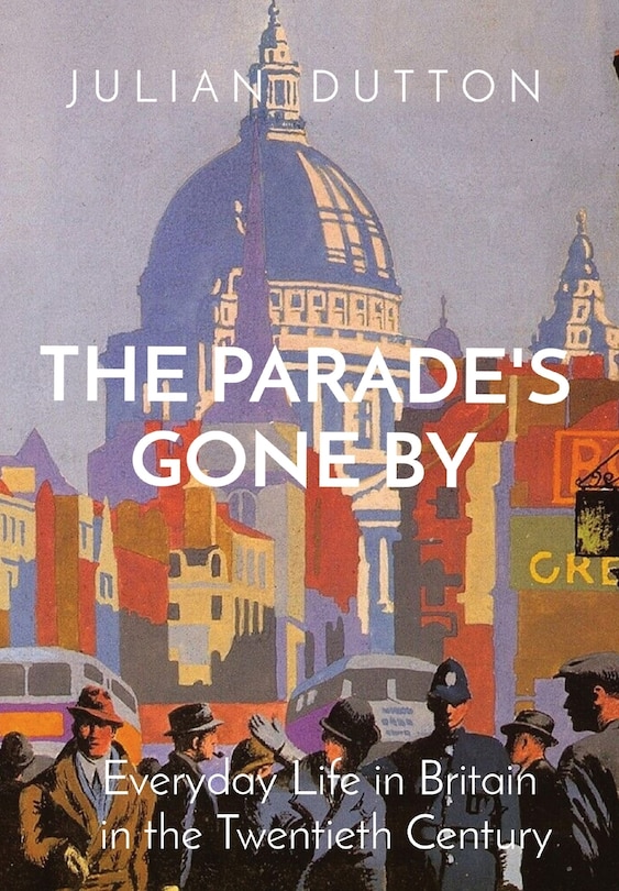 Front cover_The Parade's Gone by
