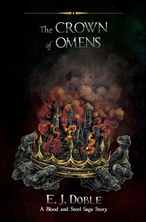 Front cover_The Crown of Omens (A Blood and Steel Saga Story)