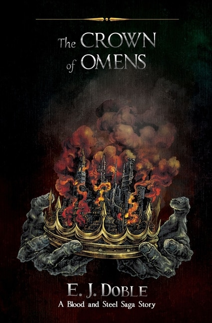 Front cover_The Crown of Omens (A Blood and Steel Saga Story)