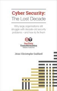 Couverture_Cyber Security - The Lost Decade