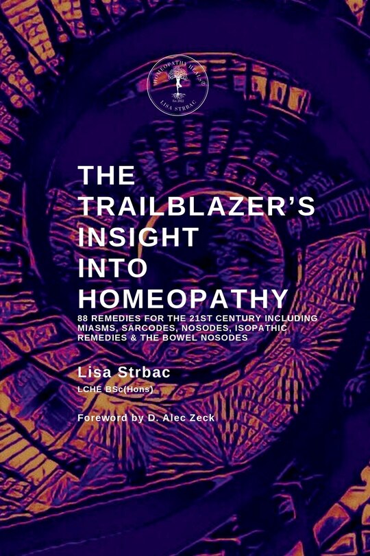 Front cover_The Trailblazer's Insight Into Homeopathy