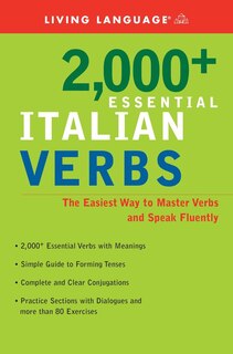 2000+ Essential Italian Verbs: The Easiest Way to Master Verbs and Speak Fluently