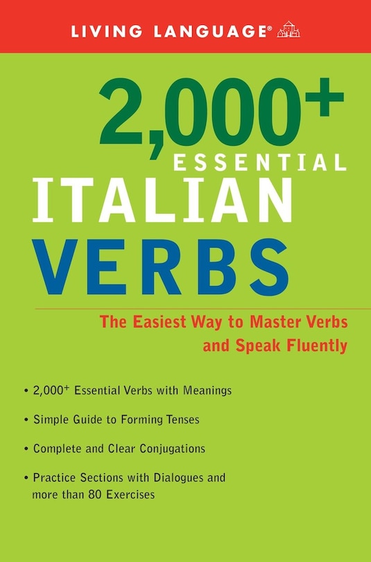 2000+ Essential Italian Verbs: The Easiest Way to Master Verbs and Speak Fluently