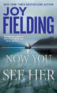 Now You See Her by Joy Fielding