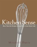 Kitchen Sense: More than 600 Recipes to Make You a Great Home Cook