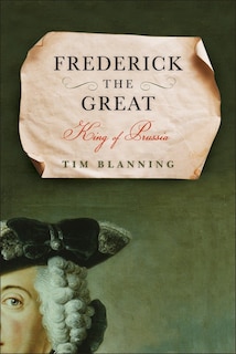 Frederick The Great: King Of Prussia