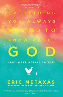 Front cover_Everything You Always Wanted To Know About God (but Were Afraid To Ask)