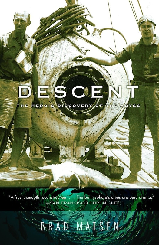 Descent: The Heroic Discovery of the Abyss