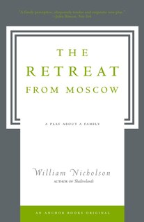 The Retreat From Moscow: A Play About A Family