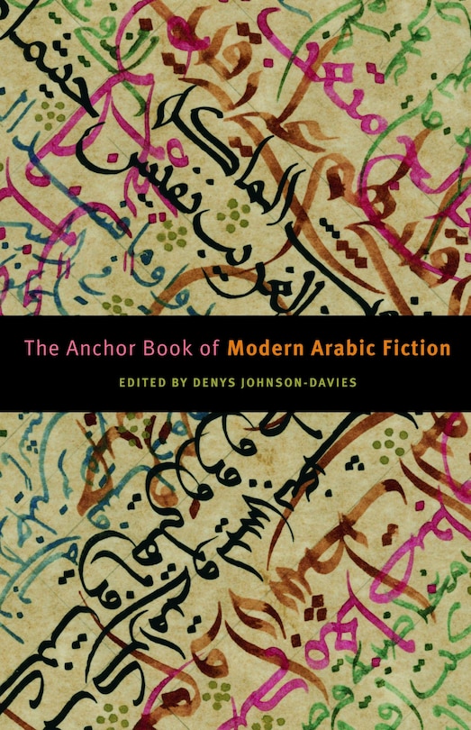 Couverture_The Anchor Book of Modern Arabic Fiction