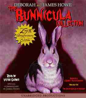 The Bunnicula Collection: Books 1-3: #1: Bunnicula: A Rabbit-tale Of Mystery; #2: Howliday Inn; #3: The Celery Stalks At Midnight by James Howe