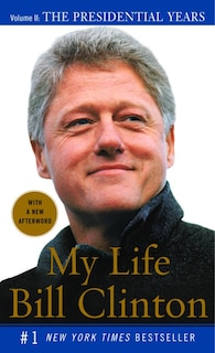 My Life: The Presidential Years: Volume Ii: The Presidential Years