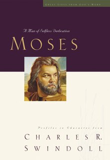 Great Lives: Moses: A Man Of Selfless Dedication