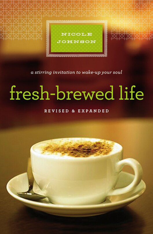 Front cover_Fresh-brewed Life Revised And   Updated