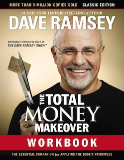 The Total Money Makeover Workbook: Classic Edition: The Essential Companion for Applying the Book’s Principles