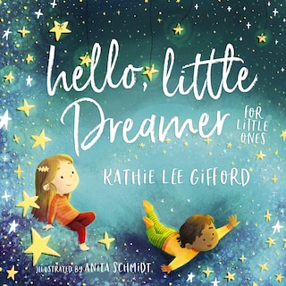 Front cover_Hello, Little Dreamer For Little Ones