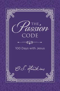 The Passion Code: 100 Days With Jesus