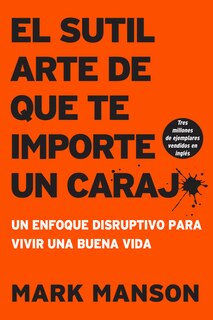 Couverture_Sutil Arte De Que Te Importe Un Caraj*