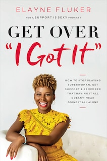 Front cover_Get Over 'I Got It'