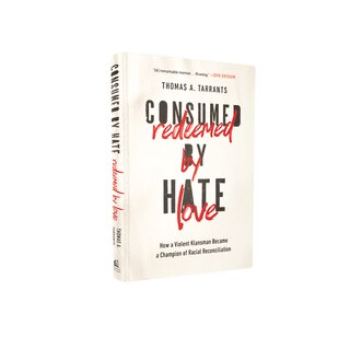 Front cover_Consumed By Hate, Redeemed By Love