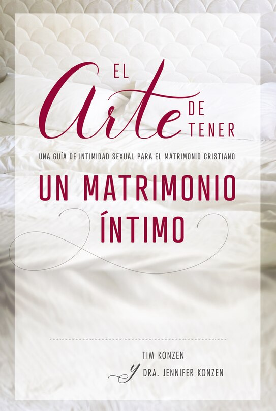 Couverture_El Arte De Tener Un Matrimonio Íntimo