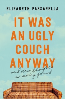 Front cover_It Was an Ugly Couch Anyway