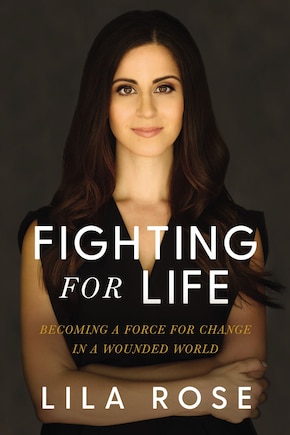 Fighting For Life: Becoming A Force For Change In A Wounded World