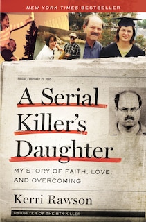 A Serial Killer's Daughter: My Story Of Faith, Love, And Overcoming