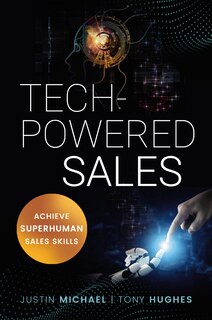 Tech-powered Sales: Achieve Superhuman Sales Skills