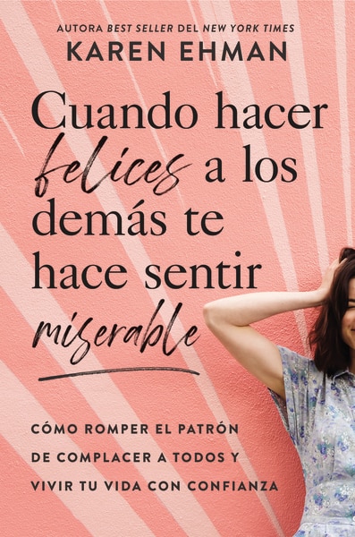 Couverture_Cuando Hacer Felices A Los Demás Te Hace Sentir Miserable