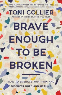 Front cover_Brave Enough to Be Broken