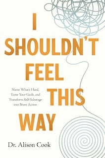 Front cover_I Shouldn't Feel This Way