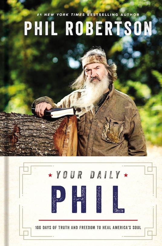 Your Daily Phil: 100 Days Of Truth And Freedom To Heal America's Soul