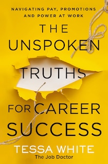 Front cover_The Unspoken Truths for Career Success
