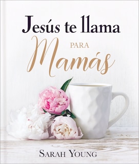 Front cover_Jesús Te Llama Para Mamás