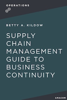 Front cover_A Supply Chain Management Guide To Business Continuity