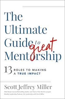 Front cover_The Ultimate Guide to Great Mentorship