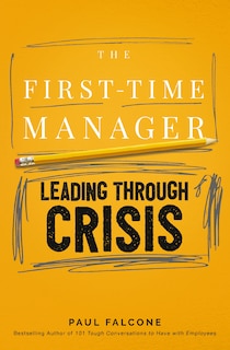 Front cover_The First-Time Manager: Leading Through Crisis
